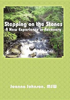 Paperback Stepping on the Stones: A New Experience in Recovery Book