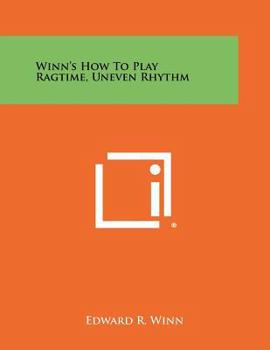 Paperback Winn's How To Play Ragtime, Uneven Rhythm Book