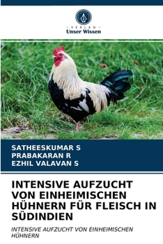 Paperback Intensive Aufzucht Von Einheimischen Hühnern Für Fleisch in Südindien [German] Book