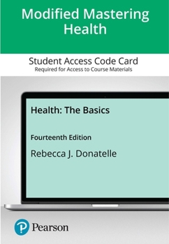 Printed Access Code Modified Mastering Health with Pearson Etext -- Access Card -- For Health: The Basics Book