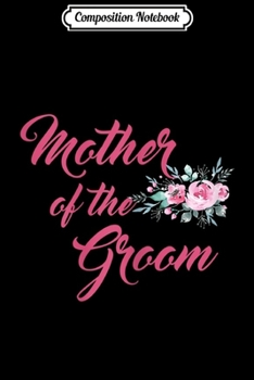 Composition Notebook: Womens Matching Bridal Party Mother of Groom Blush Peonies Wedding Journal/Notebook Blank Lined Ruled 6x9 100 Pages