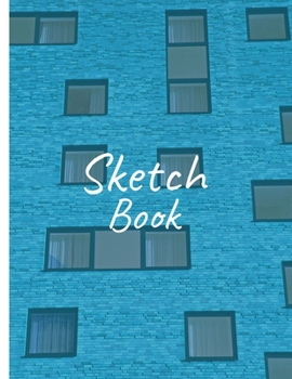 Sketch Book: 8.5" X 11" Personalized Artist Sketchbook 130 pages for Sketching, Drawing and Creative Doodling. Notebook and Sketchbook to Draw and Create.