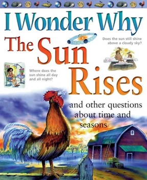 Paperback I Wonder Why the Sun Rises and Other Questions about Time and Seasons Book