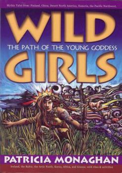 Wild Girls: The Path of the Young Goddess