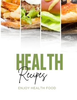 Paperback Health Recipes: Enjoy Health Food Book