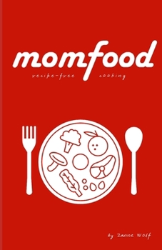 Paperback momfood: recipe-free cooking Book