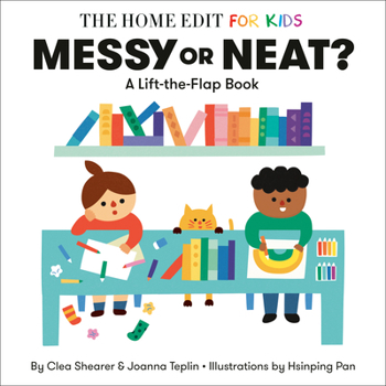 Board book Messy or Neat?: A Lift-The-Flap Book: A Home Edit Board Book for Kids Book