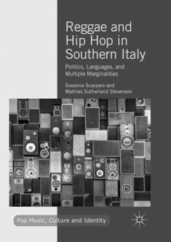 Paperback Reggae and Hip Hop in Southern Italy: Politics, Languages, and Multiple Marginalities Book