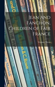 Hardcover Jean and Fanchon, Children of Fair France Book