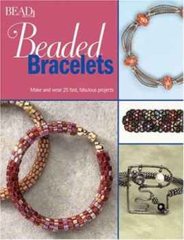 Paperback Beaded Bracelets: Make & Wear 25 Fast, Fabulous Projects Book