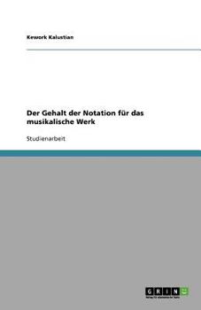 Paperback Der Gehalt der Notation für das musikalische Werk [German] Book