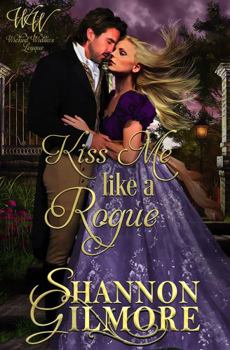 Paperback Kiss Me Like a Rogue (Illegitimate Desires) Book