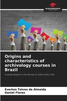 Paperback Origins and characteristics of archivology courses in Brazil Book