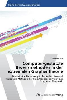 Paperback Computer-gestützte Beweismethoden in der extremalen Graphentheorie [German] Book