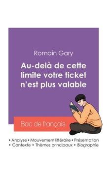 Réussir son Bac de français 2027: Analyse du roman Au-delà de cette limite votre ticket n'est plus valable de Romain Gary (French Edition)