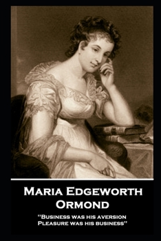 Paperback Maria Edgeworth - Ormond: 'Business was his aversion; Pleasure was his business'' Book