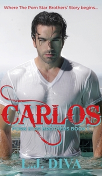 Hardcover Carlos: Porn Star Brothers Book 1 Book