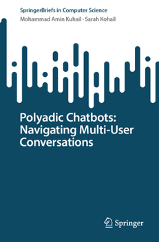 Paperback Polyadic Chatbots: Navigating Multi-User Conversations Book