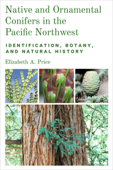 Paperback Native and Ornamental Conifers in the Pacific Northwest: Identification, Botany and Natural History Book