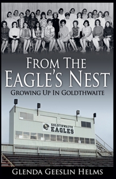 Paperback From The Eagle's Nest: Growing Up In Goldthwaite Book
