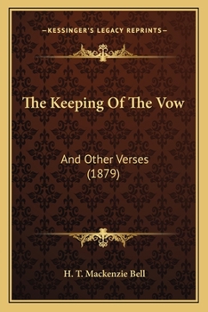 Paperback The Keeping Of The Vow: And Other Verses (1879) Book