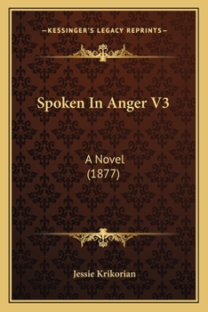 Paperback Spoken In Anger V3: A Novel (1877) Book