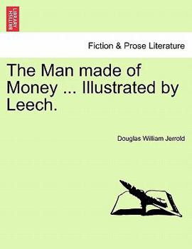 Paperback The Man Made of Money ... Illustrated by Leech. Book