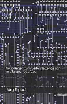 Paperback Grundlagen zum Leiterplattendesign mit Target 3001! [German] Book