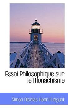 Paperback Essai Philosophique Sur Le Monachisme [French] Book