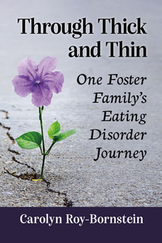 Paperback Through Thick and Thin: One Foster Family's Eating Disorder Journey Book
