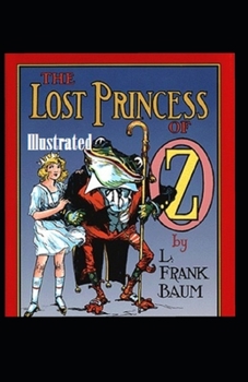 The Lost Princess of Oz Illustrated