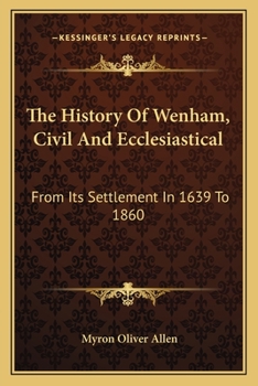 The History of Wenham: Civil and Ecclesiastical