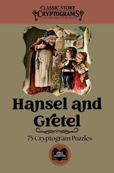 Paperback Hansel and Gretel: Classic Story Cryptograms Volume Two Book