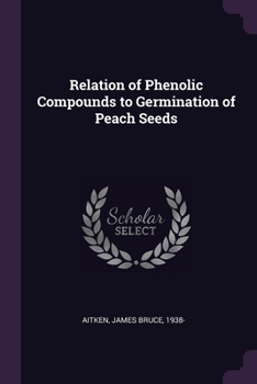 Relation of phenolic compounds to germination of peach seeds