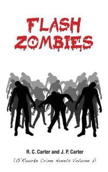 Flash Zombies - Book #2 of the O'Rourke