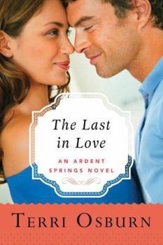 The Last in Love - Book #5 of the Ardent Springs