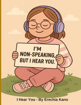 Paperback I Hear You: I'm Non-speaking, But I Hear You Book