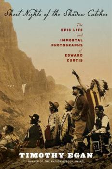 Hardcover Short Nights of the Shadow Catcher: The Epic Life and Immortal Photographs of Edward Curtis Book