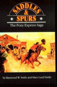 Paperback Saddles and Spurs: The Pony Express Saga Book