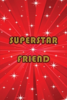 Paperback Journal: Superstar Friend (Red) 6x9 - LINED JOURNAL - Writing journal with blank lined pages Book