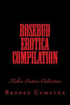 Paperback Rosebud Erotica Compilation: Taboo Erotica Collection Book