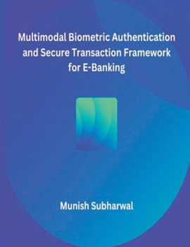 Paperback Multimodal Biometric Authentication and Secure Transaction Framework for E-Banking Book