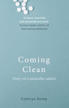 Paperback Coming Clean: Diary of a Painkiller Addict Book