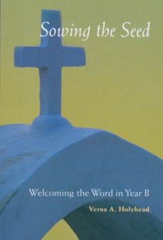 Paperback Welcoming the Word in Year B: Sowing the Seed Book