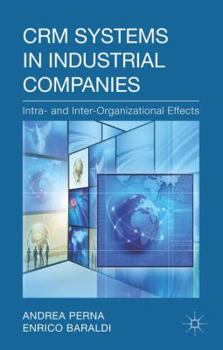 Hardcover Crm Systems in Industrial Companies: Intra- And Inter-Organizational Effects Book