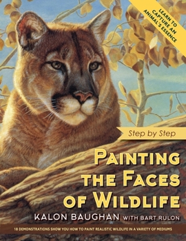 Paperback Painting the Faces of Wildlife: Step by Step Book