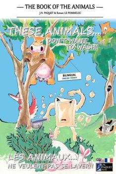 The Book of The Animals - Episode 1 (Bilingual English-Swedish): These Animals... Don't Want to Wash! - Book #1 of the Book of the Animals
