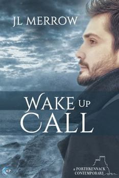 Wake Up Call - Book #2 of the Porthkennack