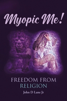 Paperback Myopic Me! Freedom from Religion Book