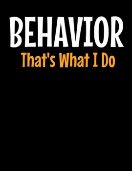 Paperback Behavior Thats What I Do: Daily Planner 2020 - Gift For Behavior Analyst Book